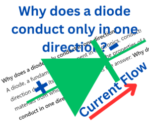 diode-conduct-in-one-direction-why-?