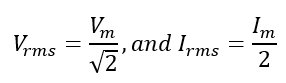 or a half-wave rectifier, the RMS values of voltage and current are: